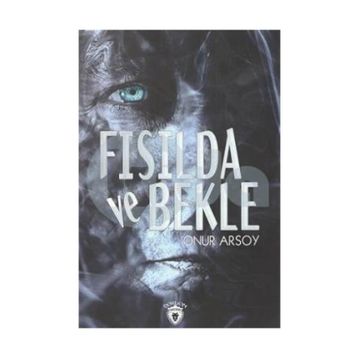 Fısılda ve Bekle - Onur Arsoy