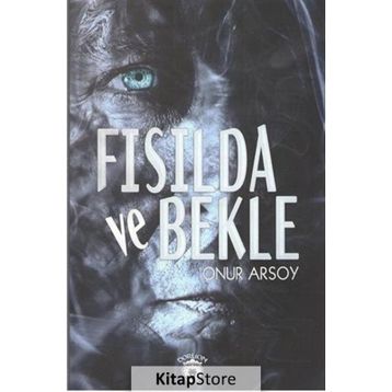Fısılda ve Bekle - Onur Arsoy
