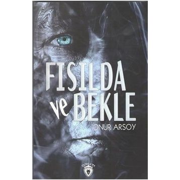 Fısılda ve Bekle - Onur Arsoy