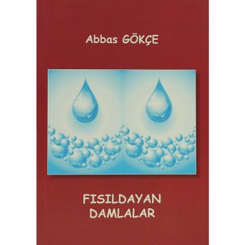 FISILDAYAN DAMLALAR - ABBAS GÖKÇE