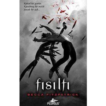 Fısıltı - Hush Hush Serisi 1. Kitap - Becca Fitzpatrick