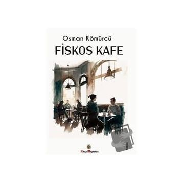 Fiskos Kafe - Osman Kömürcü