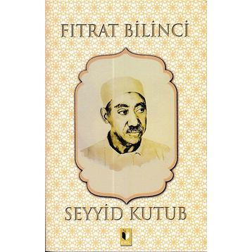Fıtrat Bilinci - Seyyid Kutup