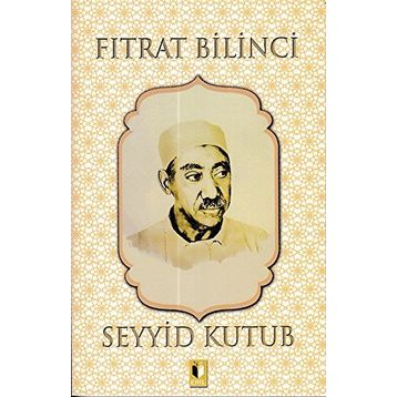 Fıtrat Bilinci - Seyyid Kutup