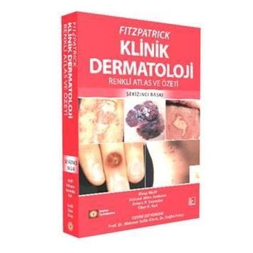 Fitzpatrick Klinik Dermatoloji-Renkli Atlas ve Özeti - İstanbul Tıp Kitabevi