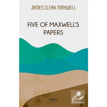 Five of Maxwell's Papers - James Clerk Maxwell