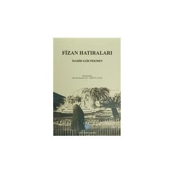 Fizan Hatıraları - Mahir Said Pekmen