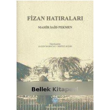 Fizan Hatıraları - Mahir Said Pekmen