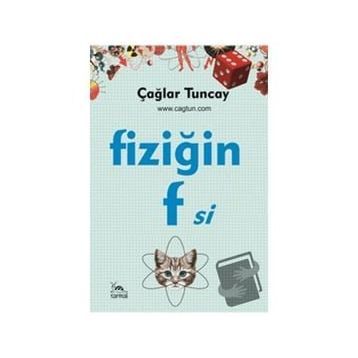 FİZİĞİN F'SI - ÇAĞLAR TUNCAY