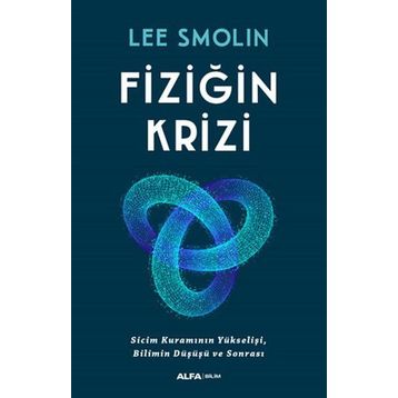 Fiziğin Krizi - Lee Smolin