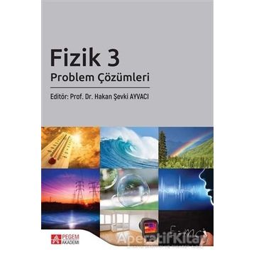 Fizik 3: Problem Çözümleri - Pegem Akademi Yayıncılık