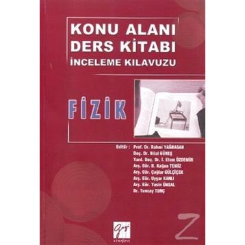 Fizik - Konu Alanı Ders İnceleme Kılavuzu - Rahmi Yağbasan Bilal Güneş İ. Etem Özdemir Kağan Temiz Çağlar Gülçiçek Uygar Kanlı Yasin Ünsal Tuncay Tunç