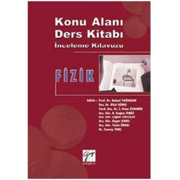 Fizik - Konu Alanı Ders İnceleme Kılavuzu - Rahmi Yağbasan Bilal Güneş İ. Etem Özdemir Kağan Temiz Çağlar Gülçiçek Uygar Kanlı Yasin Ünsal Tuncay Tunç