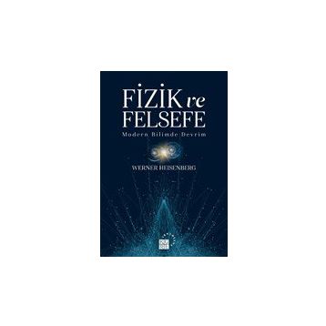 Fizik ve Felsefe - Werner Heisenberg
