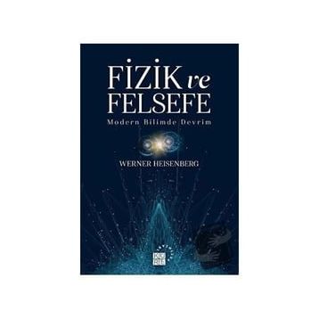 Fizik ve Felsefe - Werner Heisenberg