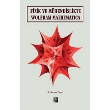 Fizik ve Mühendislikte Wolfram Mathematica Gazi Kitabevi