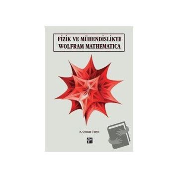 Fizik ve Mühendislikte Wolfram Mathematica Gazi Kitabevi