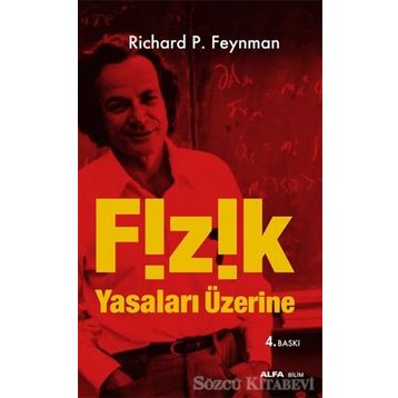 FIZIK YASALARI ÜZERİNE - RICHARD P. FEYNMAN