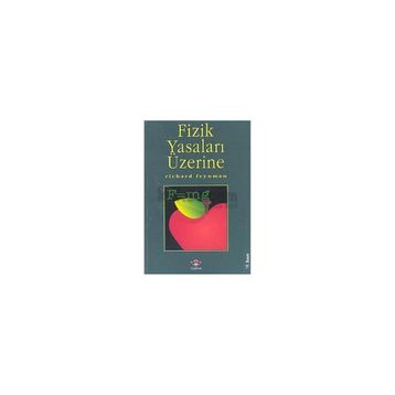 FIZIK YASALARI ÜZERİNE - RICHARD P. FEYNMAN