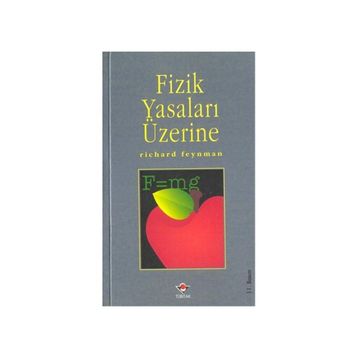 FIZIK YASALARI ÜZERİNE - RICHARD P. FEYNMAN