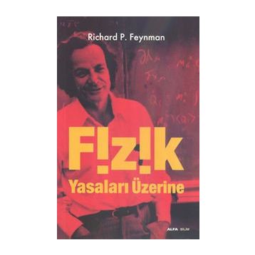 FIZIK YASALARI ÜZERİNE - RICHARD P. FEYNMAN