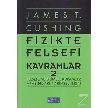 Fizikte Felsefi Kavramlar 2 - James T. Cushing