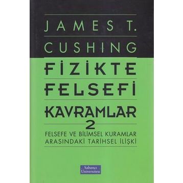Fizikte Felsefi Kavramlar 2 - James T. Cushing
