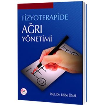 Fizyoterapide Ağrı Yönetimi - Edibe Ünal