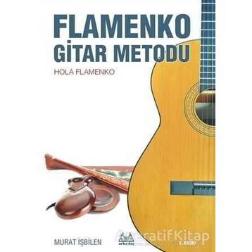 Flamenko Gitar Metodu Hola Flamenko - Murat Işbilen