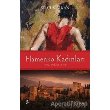 Flamenko Kadınları - Selçuk Alkan