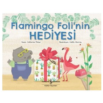 Flamingo Foli'nin Hediyesi - Catherine Pelosi