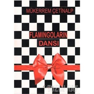 FLAMİNGOLARIN DANSI - MÜKERREM ÇETİNALP
