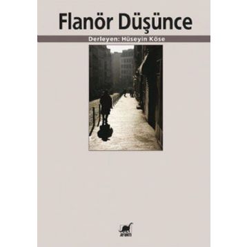 FLANÖR DÜŞÜNCE - HÜSEYIN KÖSE