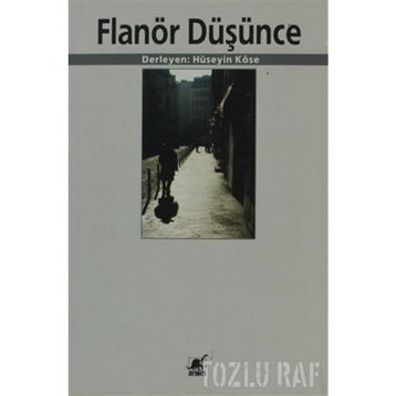 FLANÖR DÜŞÜNCE - HÜSEYIN KÖSE