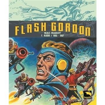 Flash Gordon Cilt 7 - Mac Raboy