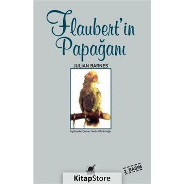 FLAUBERT'IN PAPAĞANI - JULIAN BARNES