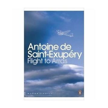 Flight to Arras - Antonie de Saint Exupery