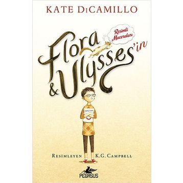 Flora Ulysses’in Resimli Maceraları - Kate DiCamillo
