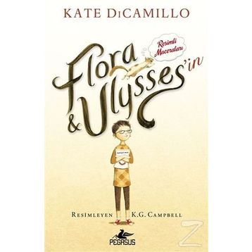 Flora Ulysses’in Resimli Maceraları - Kate DiCamillo