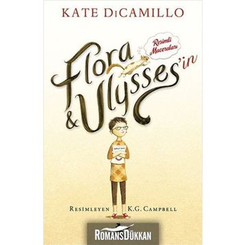 Flora Ulysses’in Resimli Maceraları - Kate DiCamillo