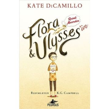 Flora Ulysses’in Resimli Maceraları - Kate DiCamillo