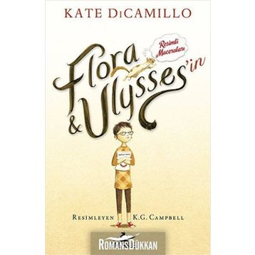 Flora Ulysses’in Resimli Maceraları - Kate DiCamillo