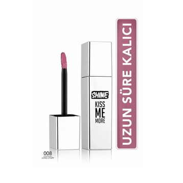 Flormar Shine Kiss Me More No: 08 Ekstra Kalıcı Likit Parlak Ruj