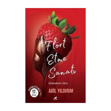 Flört Etme Sanatı - Adil Yıldırım