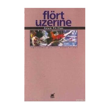 Flört Üzerine - Adam Phillips