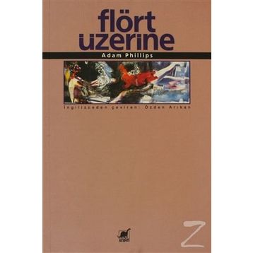 Flört Üzerine - Adam Phillips