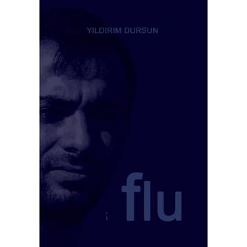 Flu - Yıldırım Dursun