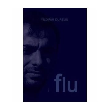 Flu - Yıldırım Dursun