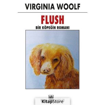 Flush - Bir Biyografi - Virginia Woolf