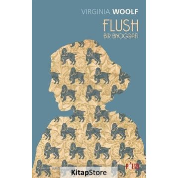 Flush - Bir Biyografi - Virginia Woolf